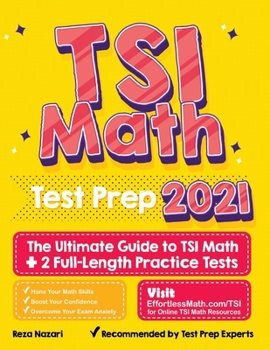 Paperback TSI Math Test Prep: The Ultimate Guide to TSI Math + 2 Full-Length Practice Tests Book