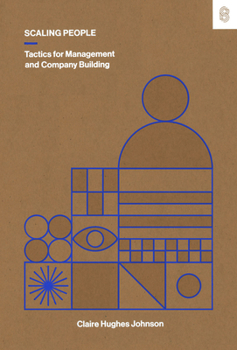 Hardcover Scaling People: Tactics for Management and Company Building Book