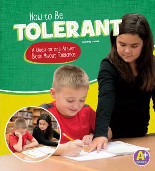Hardcover How to Be Tolerant: A Question and Answer Book about Tolerance Book
