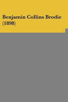 Paperback Benjamin Collins Brodie (1898) Book