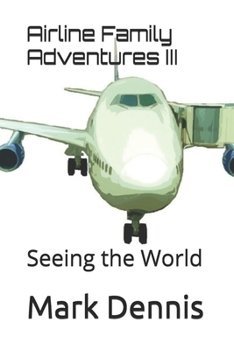 Paperback Airline Family Adventures III: Seeing the World Book