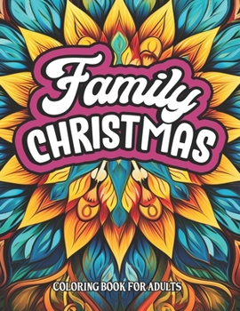 Paperback Family Christmas Sayings: Mandala Coloring: 8.5x11 For Adults, Teens & Women Book