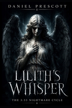 Paperback Lilith's Whisper: The 3:33 Nightmare Cycle Book