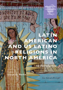 Hardcover Latin American and Us Latino Religions in North America: An Introduction Book