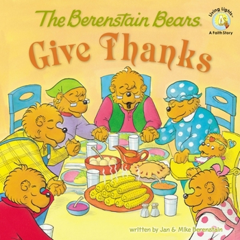Paperback The Berenstain Bears Give Thanks Book
