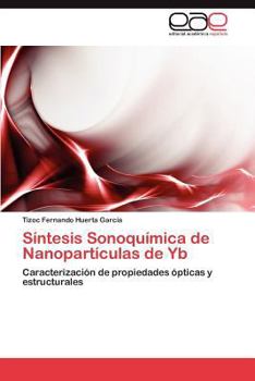 Paperback Síntesis Sonoquímica de Nanopartículas de Yb [Spanish] Book