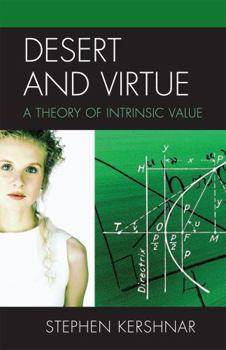Hardcover Desert and Virtue: A Theory of Intrinsic Value Book
