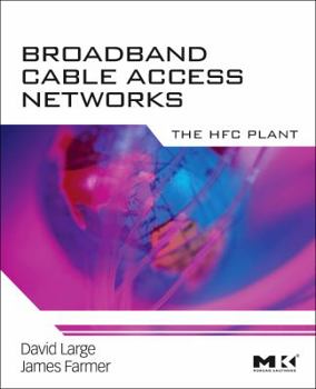 Hardcover Broadband Cable Access Networks: The HFC Plant Book