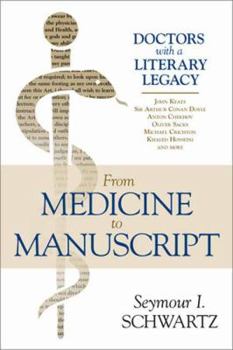 Hardcover From Medicine to Manuscript: Doctors with a Literary Legacy Book