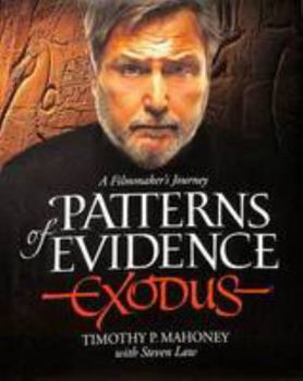 Hardcover Patterns of Evidence: Exodus: A Filmaker's Journey Book