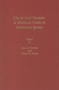 Hardcover The St. Gall Tractate: A Medieval Guide to Rhetorical Syntax Book
