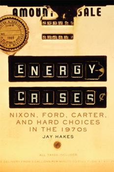 Paperback Energy Crises: Nixon, Ford, Carter, and Hard Choices in the 1970s Volume 5 Book