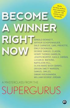 Paperback Become a Winner Right Now: A Masterclass from the Supergurus Book