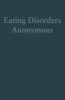 Hardcover Eating Disorders Anonymous: The Story of How We Recovered from Our Eating Disorders Book