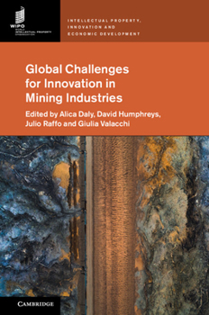 Hardcover Global Challenges for Innovation in Mining Industries Book