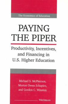 Hardcover Paying the Piper: Productivity, Incentives, and Financing in U.S. Higher Education Book