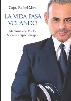 Paperback La Vida Pasa Volando: Autobiografia [Spanish] Book
