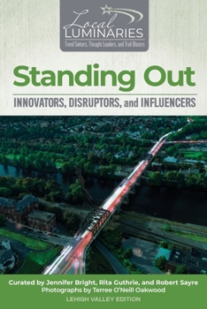 Paperback Standing Out: Innovators, Disruptors, and Influencers Book