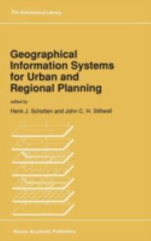 Geographical Information Systems for Urban and Regional Planning (GeoJournal Library)