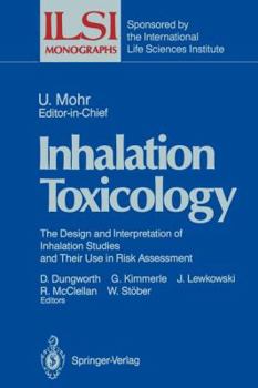 Paperback Inhalation Toxicology: The Design and Interpretation of Inhalation Studies and Their Use in Risk Assessment Book