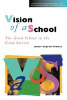 Vision of a School (Studies in Pastoral Care & Personal & Social Education)