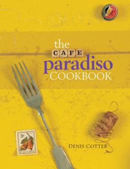 Hardcover The Cafe Paradiso Cookbook Book