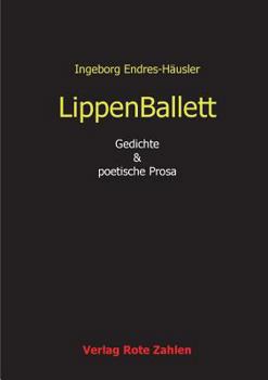 Paperback LippenBallett: Gedichte & poetische Prosa [German] Book