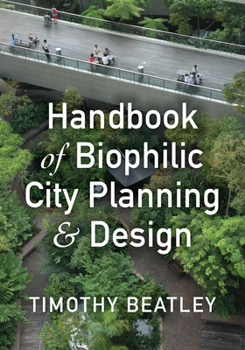 Paperback Handbook of Biophilic City Planning & Design Book