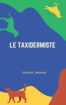 Paperback Le taxidermiste [French] Book