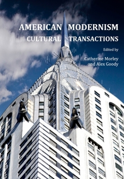 Hardcover American Modernism: Cultural Transactions Book