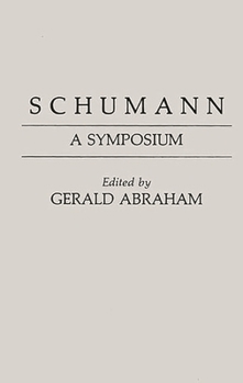 Hardcover Schumann: A Symposium Book