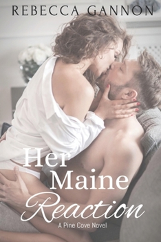Her Maine Reaction - Book #2 of the Pine Cove