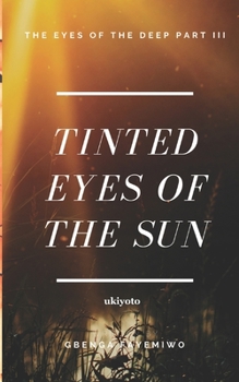 Tinted Eyes of the Sun (The Eyes of the Deep)