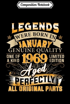 Composition Notebook: Legends Were Born In january 1969 50th Birthday Gift Journal/Notebook Blank Lined Ruled 6x9 100 Pages