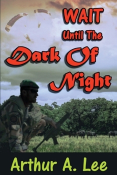 Wait Until The Dark Of Night (Action and Adventure Series)