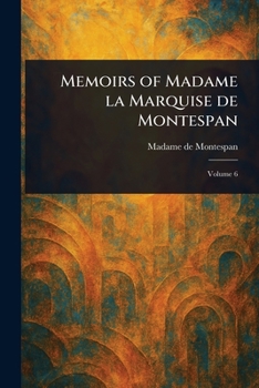 Paperback Memoirs of Madame La Marquise De Montespan Book