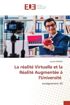 La réalité Virtuelle et la Réalité Augmentée à l'Université (French Edition)