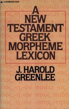 Paperback The New Testament Greek Morpheme Lexicon Book