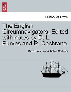 Paperback The English Circumnavigators. Edited with notes by D. L. Purves and R. Cochrane. Book