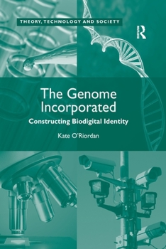 Paperback The Genome Incorporated: Constructing Biodigital Identity Book