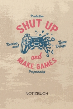 NOTIZBUCH A5 Dotted: Spieleentwickler Notizheft GEPUNKTET 120 Seiten - Make Games Notizblock Game Developer Skizzenbuch - Game Design Geschenk für ... Entwickler Programmierer (German Edition)