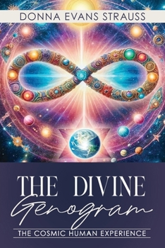 Paperback The Divine Genogram: The Cosmic Human Experience Book