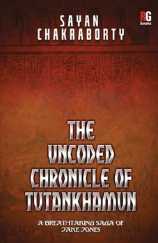 Paperback The Uncoded Chronicle Of Tutankhamun Book