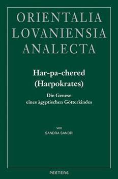 Hardcover Har-Pa-Chered (Harpokrates): Die Genese Eines Agyptischen Gotterkindes [German] Book