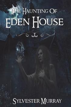 Paperback The Haunting Of Eden House Book