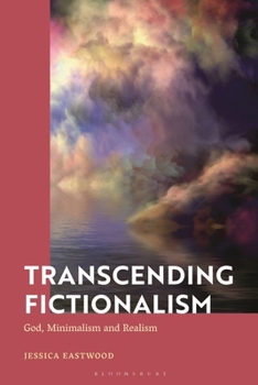 Paperback Transcending Fictionalism: God, Minimalism and Realism Book