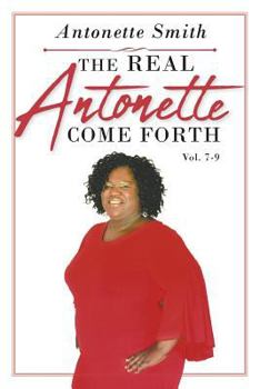 Paperback The Real Antonette Come Forth Vol. 7-9 Book