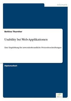 Paperback Usability bei Web-Applikationen: Eine Empfehlung für anwenderfreundliche Prozessbeschreibungen [German] Book