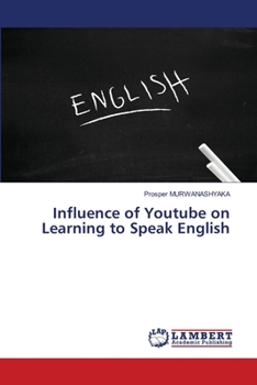 Influence of Youtube on Learning to Speak English
