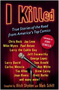 Hardcover I Killed: True Stories of the Road from America's Top Comics Book